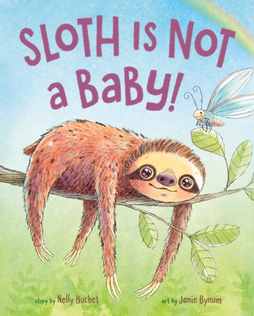 Sloth Is Not a Baby! - Nelly Buchet