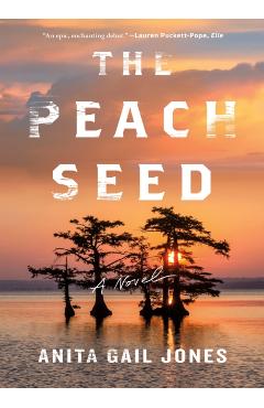 The Peach Seed - Anita Gail Jones