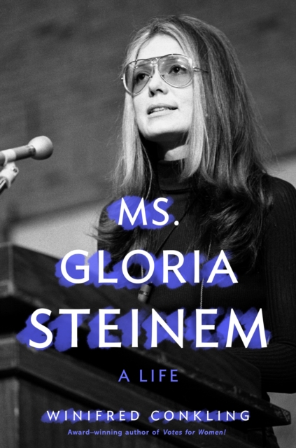 Coperta cărții 'Ms. Gloria Steinem: A Life - Winifred Conkling'