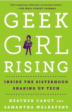 Coperta cărții 'Geek Girl Rising - Heather Cabot'