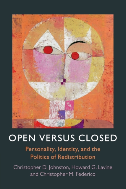 Open Versus Closed: Personality, Identity, and the Politics of Redistribution - Christopher D. Johnston