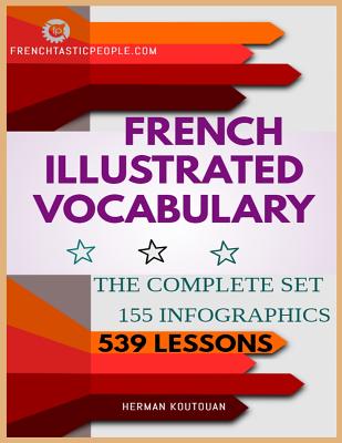 French Illustrated Vocabulary: The Complete Set - Herman S. D. Koutouan