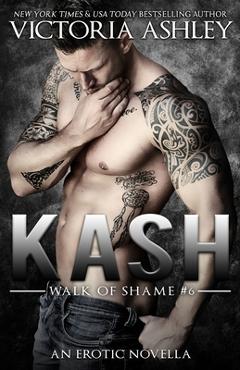 Coperta cărții 'Kash (Walk of Shame #6) - Victoria Ashley'