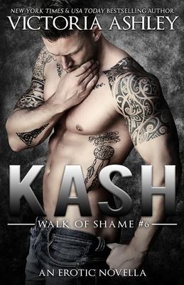 Coperta cărții 'Kash (Walk of Shame #6) - Victoria Ashley'