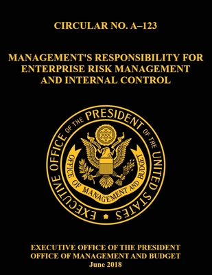 OMB CIRCULAR NO. A-123 Management's Responsibility for Enterprise Risk Management and Internal Control: 2018, Circular, - Bryan Mattheis