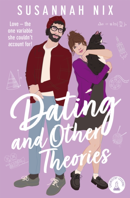 Dating and Other Theories: Book 2 in the Chemistry Lessons Series of Stem ROM Coms - Susannah Nix