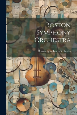 Boston Symphony Orchestra - Boston Symphony Orchestra