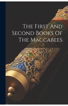 Coperta cărții 'The First And Second Books Of The Maccabees - Anonymous'
