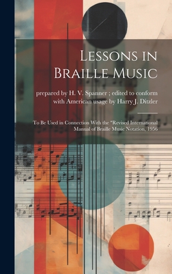 Lessons in Braille Music: To Be Used in Connection With the