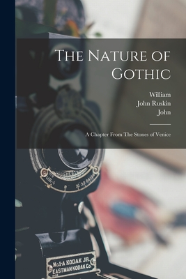 The Nature of Gothic: A Chapter From The Stones of Venice - John Ruskin