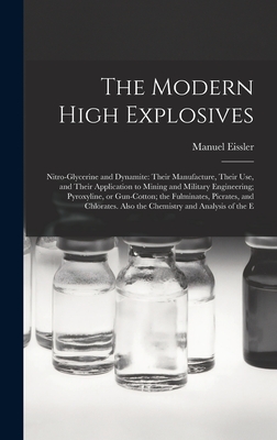 Coperta cărții 'The Modern High Explosives: Nitro-glycerine and Dynamite: Their Manufacture, Their use, and Their Application to Mining'