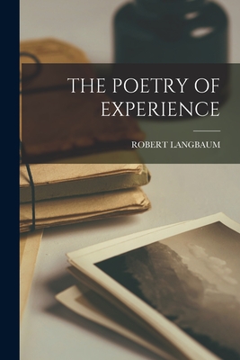The Poetry of Experience - Robert Langbaum
