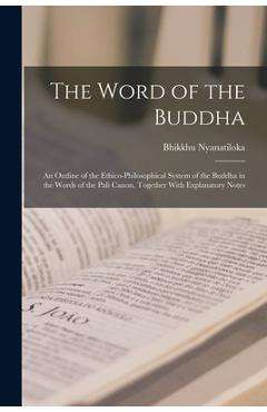Coperta cărții 'The Word of the Buddha; an Outline of the Ethico-philosophical System of the Buddha in the Words of the Pali Canon,'