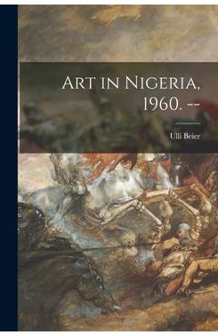 Coperta cărții 'Art in Nigeria, 1960. -- - Ulli Beier'