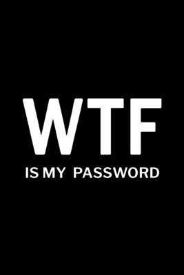 Coperta cărții 'WTF is My Password: Password Log Book, Username Keeper Password, Password Organizer Book - Paperland'