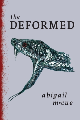 The Deformed - Abigail Mccue