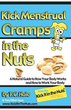 Coperta cărții 'Kick Menstrual Cramps in the Nuts - Sarah Griswold'