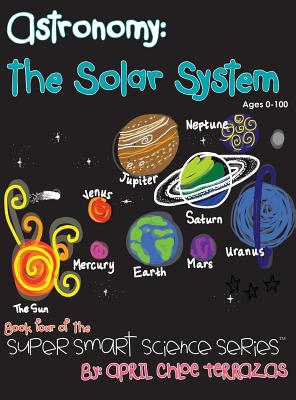 Coperta cărții 'Astronomy: The Solar System - April Chloe Terrazas'
