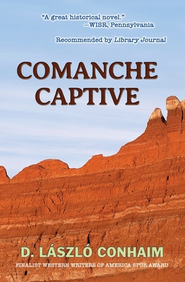 Comanche Captive - D. Laszlo Conhaim