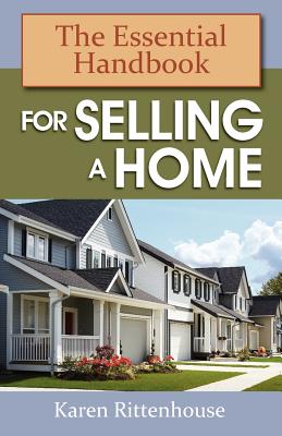 The Essential Handbook for Selling a Home - Karen Rittenhouse