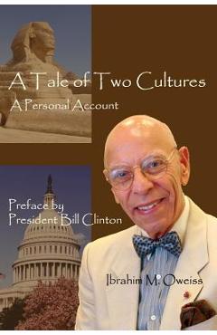 Poza produsului A Tale of Two Cultures: A Personal Account - Ibrahim M. Oweiss