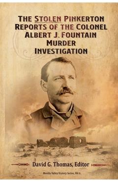 Coperta cărții 'The Stolen Pinkerton Reports of the Colonel Albert J. Fountain Murder Investigation - David G. Thomas'