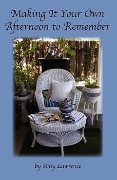 Coperta cărții 'Making It Your Own Afternoon to Remember - Amy N. Lawrence'