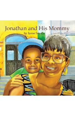 Coperta cărții 'Jonathan and His Mommy - Irene Smalls'