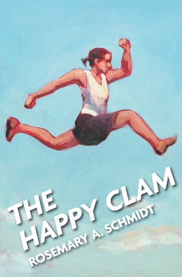 The Happy Clam - Rosemary A. Schmidt