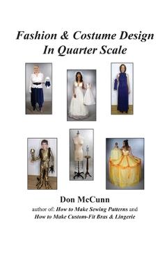 Fashion & Costume Design in Quarter Scale - Don Mccunn