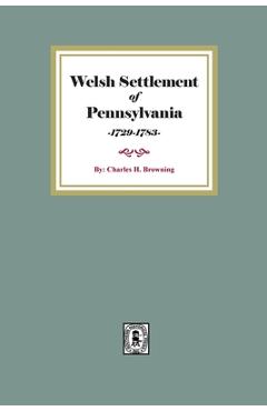 Coperta cărții 'Welsh Settlement of Pennsylvania - Charles H. Browning'