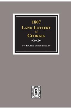 Coperta cărții '1807 Land Lottery of Georgia - Silas Emmett Lucas'