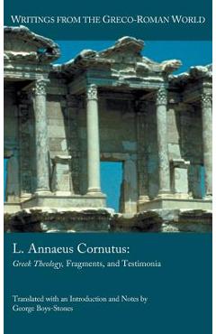 Coperta cărții 'L. Annaeus Cornutus: Greek Theology, Fragments, and Testimonia - George Boys-stones'