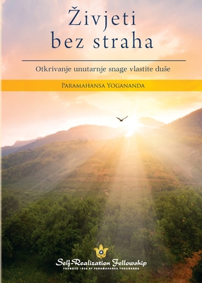 Coperta cărții 'Living Fearlessly (Croatian) - Paramahansa Yogananda'