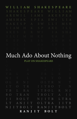 Much ADO about Nothing - William Shakespeare