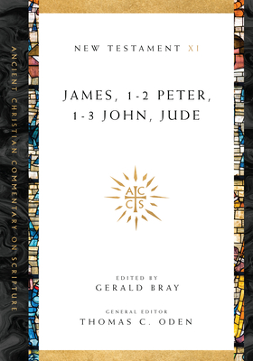 James, 1-2 Peter, 1-3 John, Jude - Gerald L. Bray
