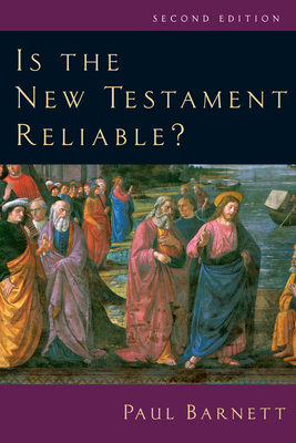 Is the New Testament Reliable? - Paul Barnett