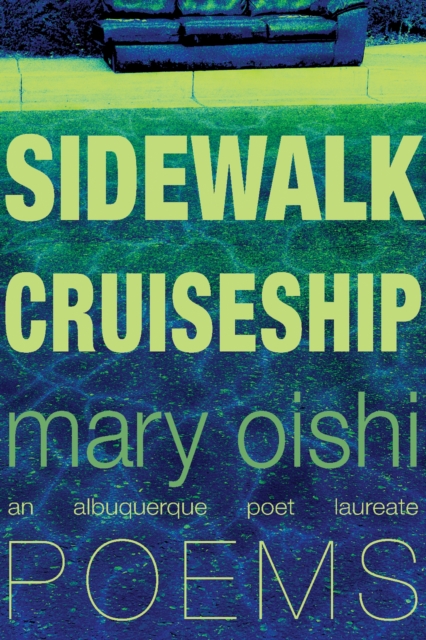 Sidewalk Cruiseship: Poems - Mary Oishi