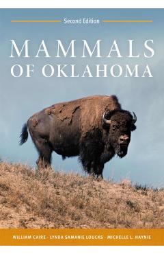 Poza produsului Mammals of Oklahoma: Second Edition - William Caire