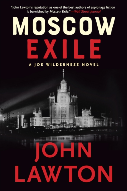 Moscow Exile: A Joe Wilderness Novel - John Lawton