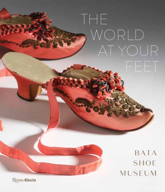 The World at Your Feet: Bata Shoe Museum - Elizabeth Semmelhack