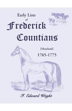 Coperta cărții 'Early Lists of Frederick County, Maryland 1765-1775 - F. Edward Wright'