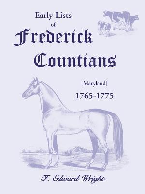 Coperta cărții 'Early Lists of Frederick County, Maryland 1765-1775 - F. Edward Wright'