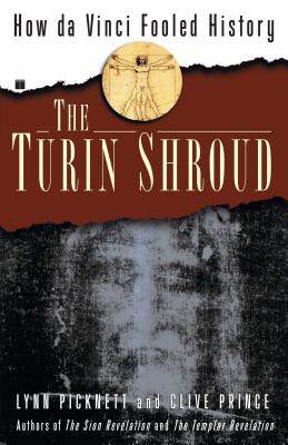 Turin Shroud: How Da Vinci Fooled History - Lynn Picknett