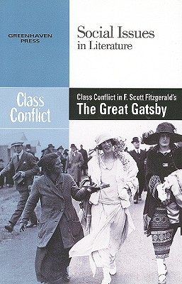 Class Conflict in F. Scott Fitzgerald's the Great Gatsby - Claudia Durst Johnson