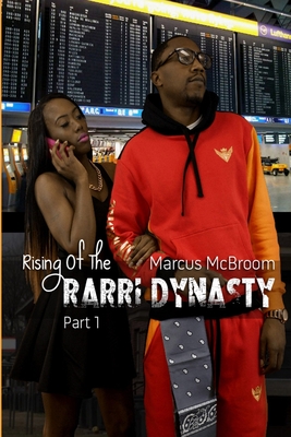 Rising Of The Rarri Dynasty - Marcus Mcbroom