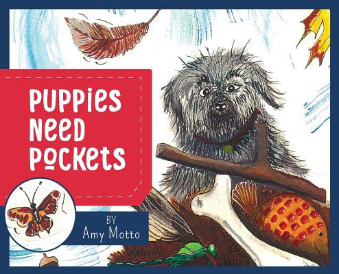 Puppies Need Pockets - Amy Motto