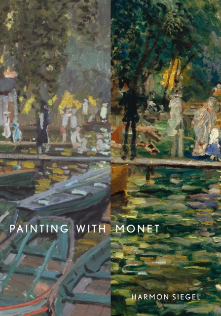 Painting with Monet - Harmon Siegel