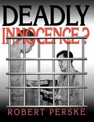 Deadly Innocence? - Robert Perske