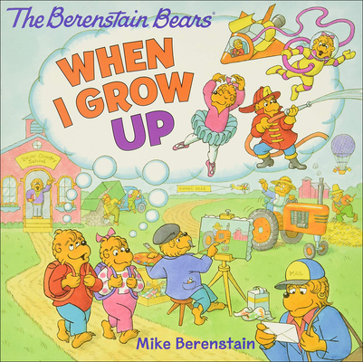 When I Grow Up - Mike Berenstain